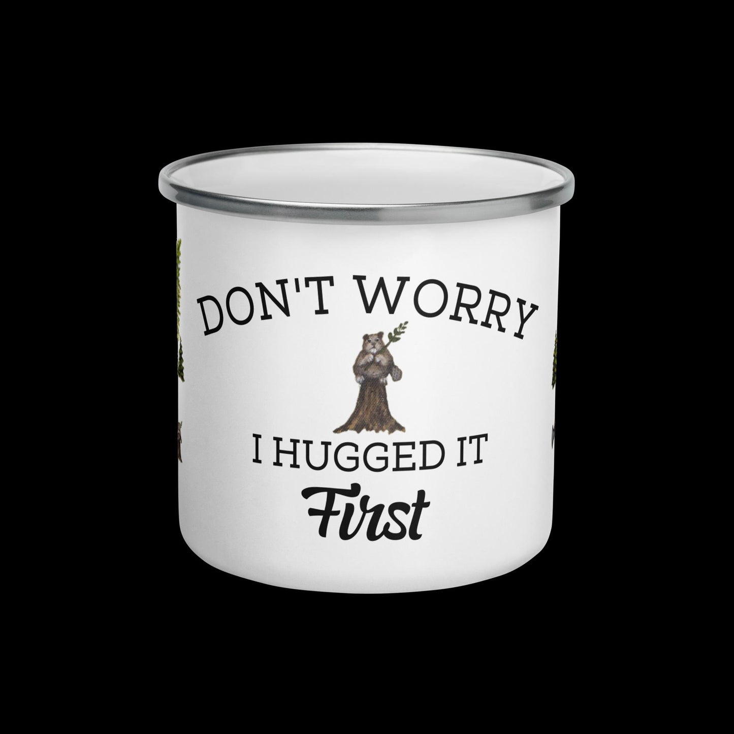 "I Hugged It First" Enamel Mug